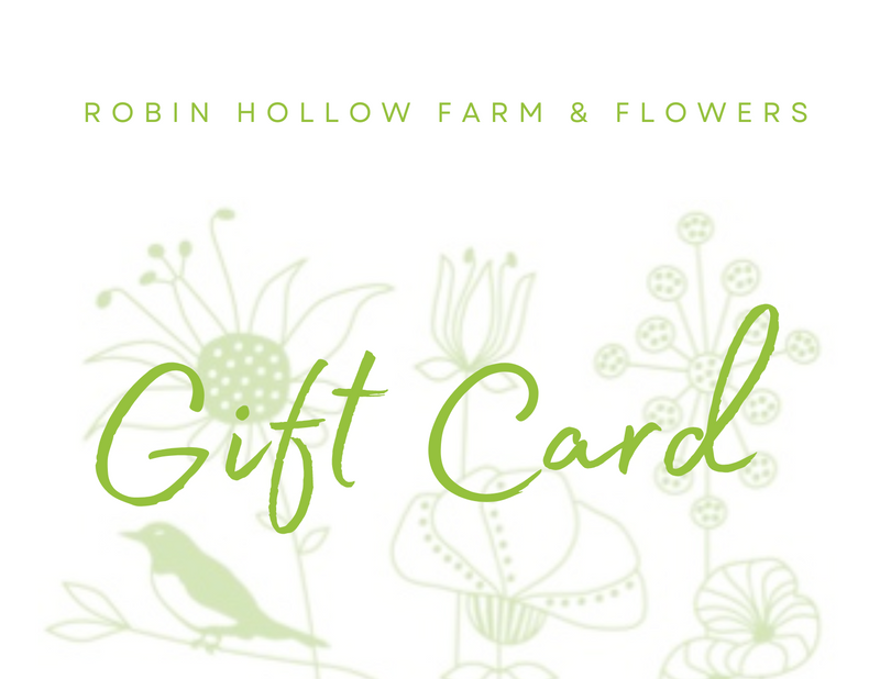 Robin Hollow Farm & Flowers Gift Card