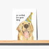 Greeting Card  - Excited Golden Retreiver Bday